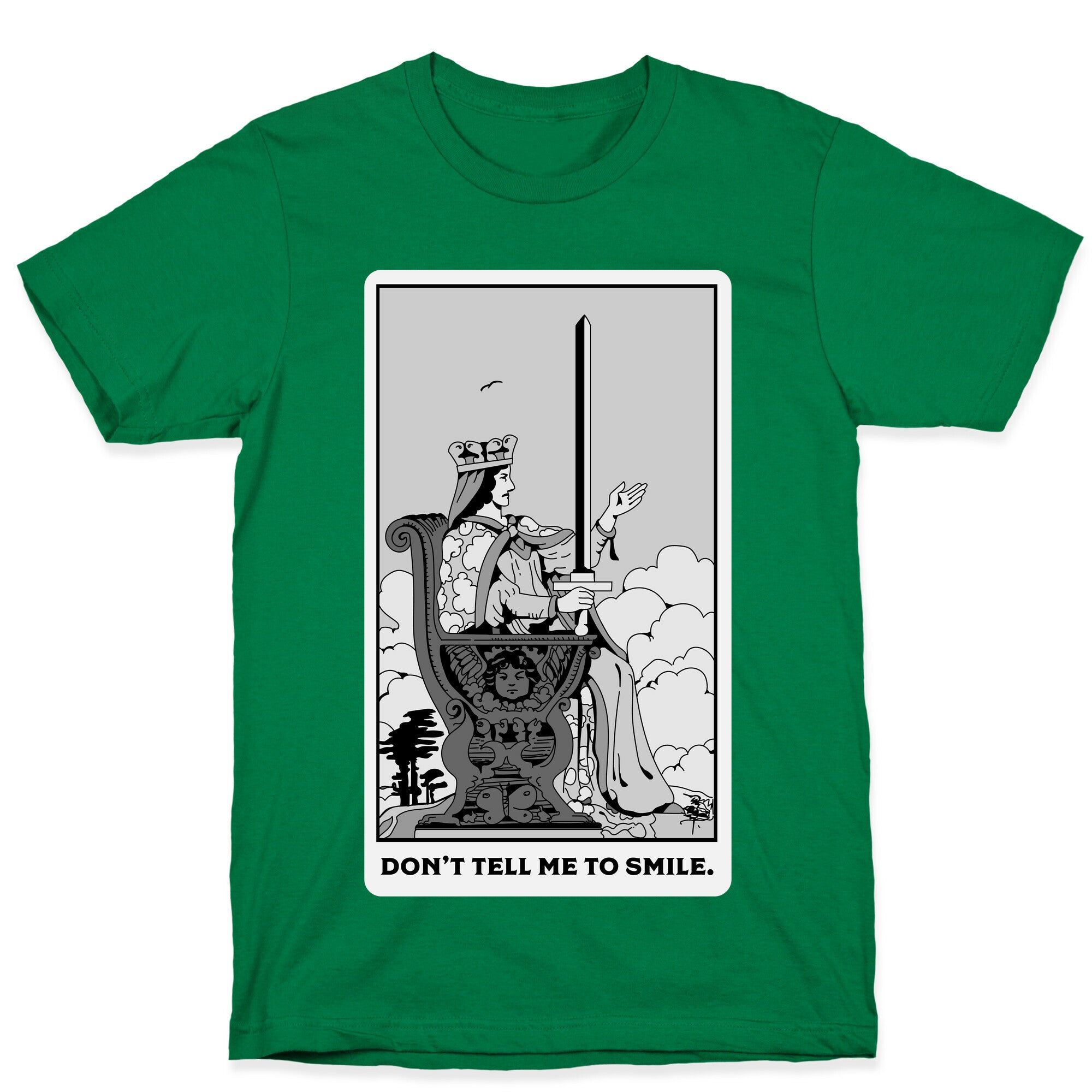 Don't Tell Me To Smile (Queen Of Swords Tarot) T-Shirt
